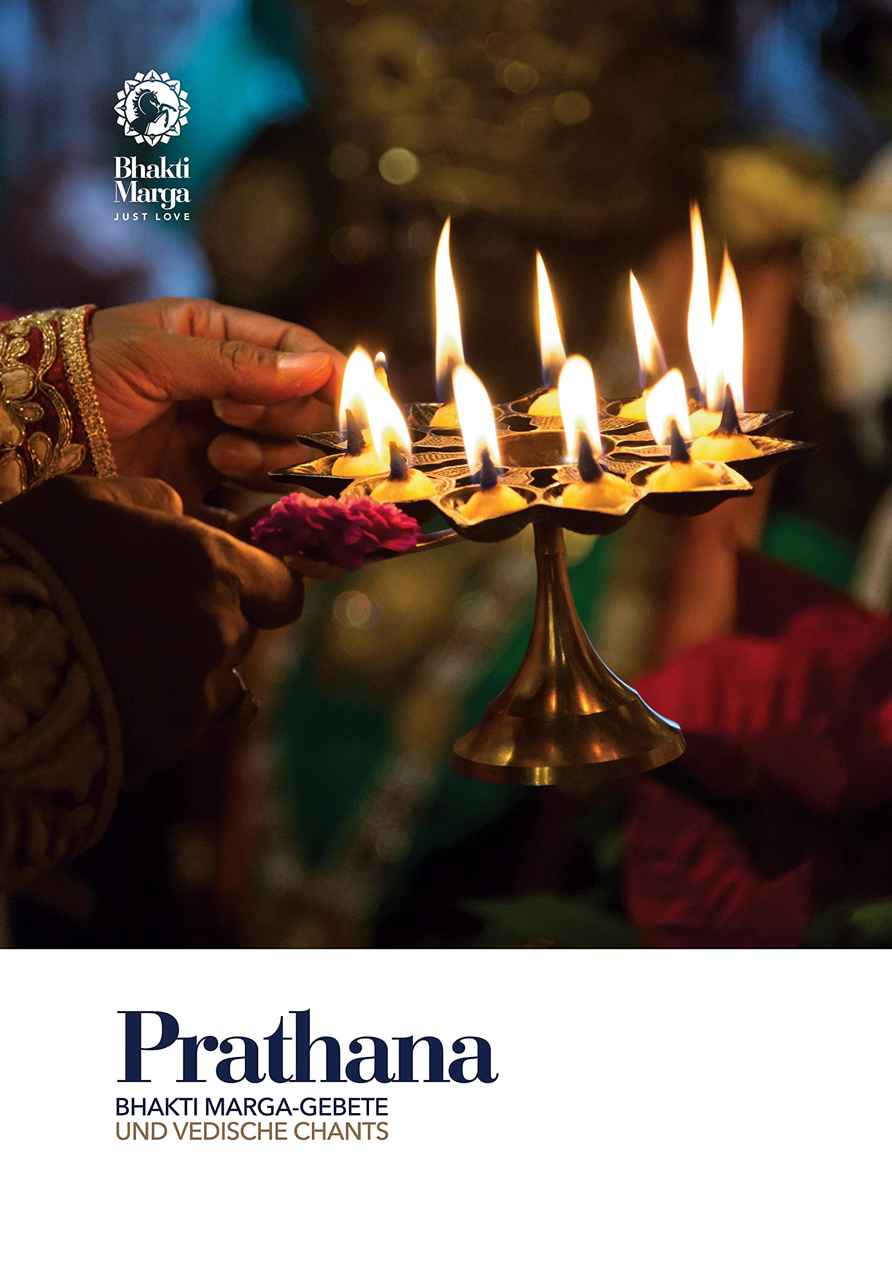 Prathana: Bhakti Marga - Gebete komplett mit Übersetzungen und Vedischen Chants Religion & Esotericism