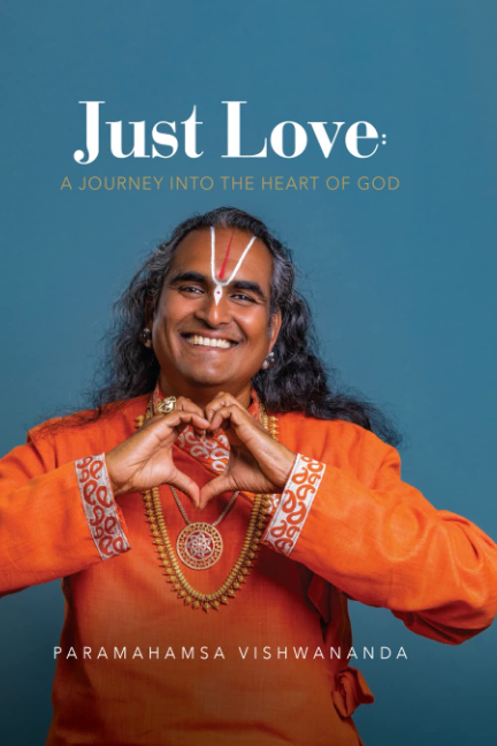 Just Love: A JOURNEY INTO THE HEART OF GOD Lifestyle
