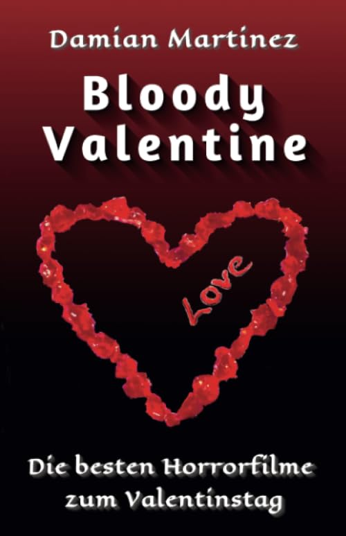 Bloody Valentine: Die besten Horrorfilme zum Valentinstag Film, Art & Culture