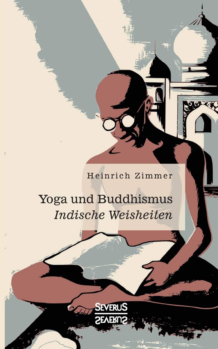 Yoga und Buddhismus: Indische Weisheiten Philosophy