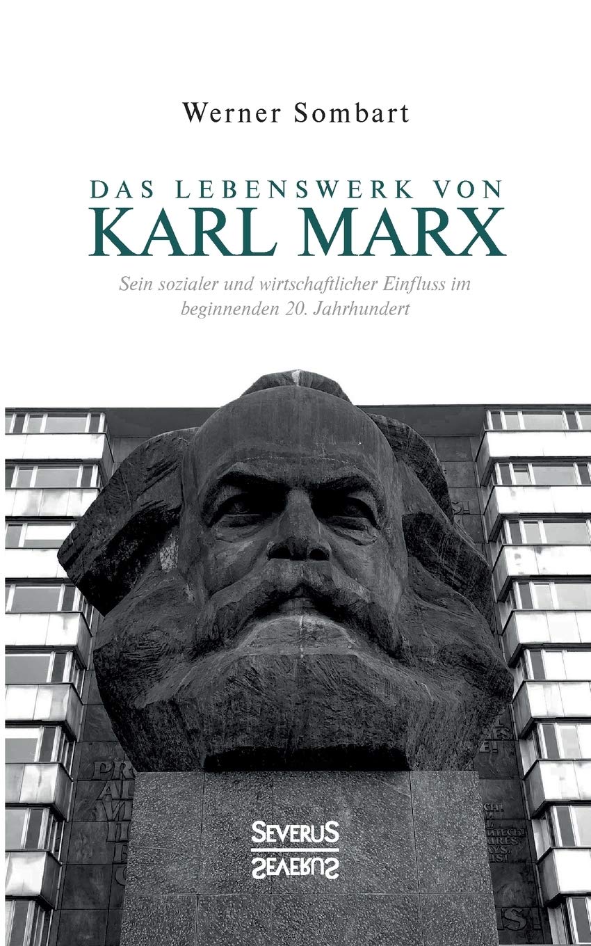 Das Lebenswerk von Karl Marx: Sein sozialer und wirtschaftlicher Einfluss im beginnenden 20. Jahrhundert Philosophy