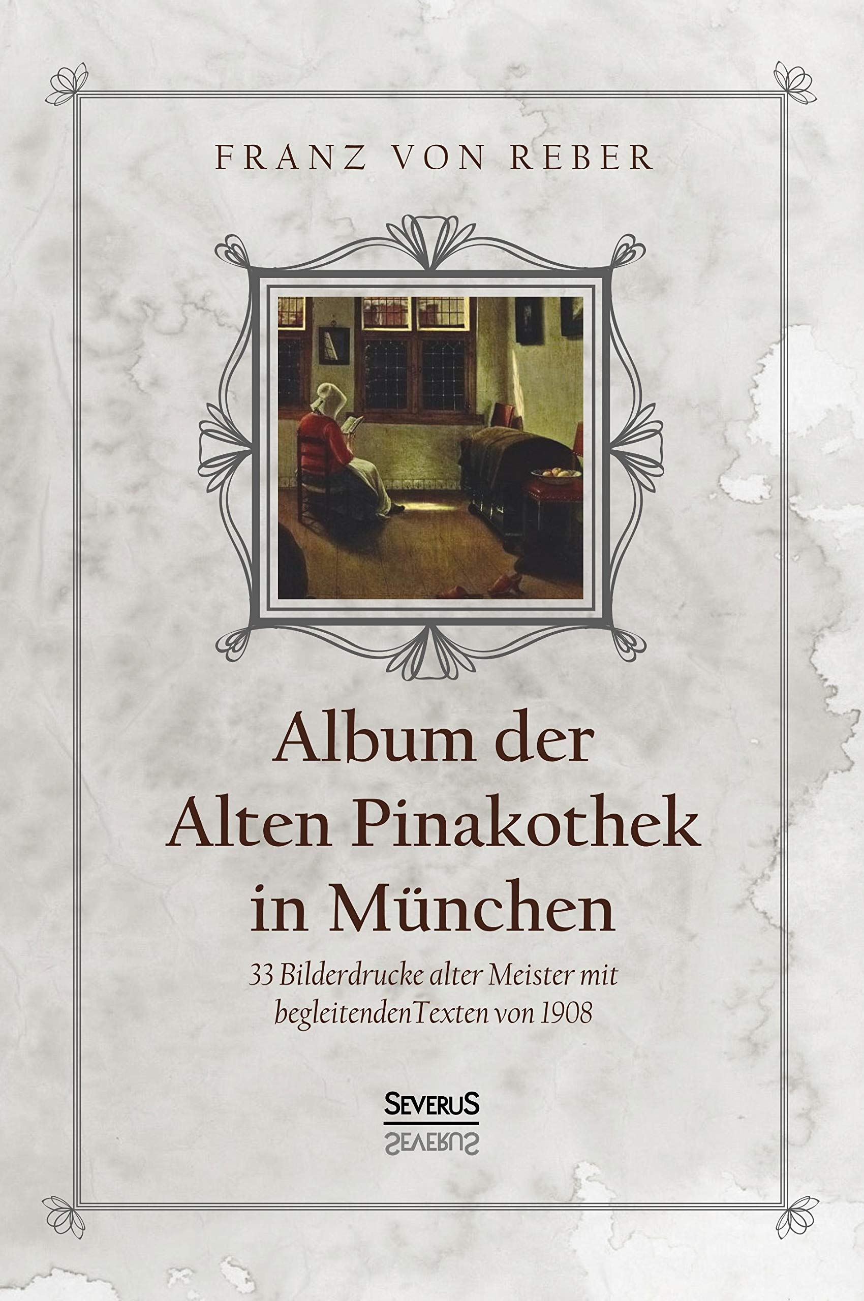 Album der Alten Pinakothek in München: 33 Bilddrucke alter Meister mit begleitenden Texten von 1908 Film, Art & Culture