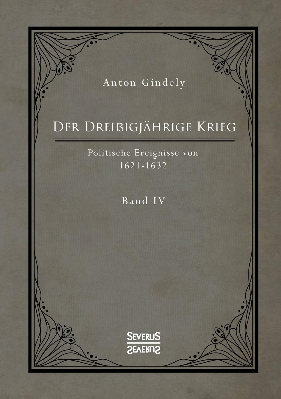 Der Dreißigjährige Krieg. Politische Ereignisse von 1622-1632. Band 4 General education