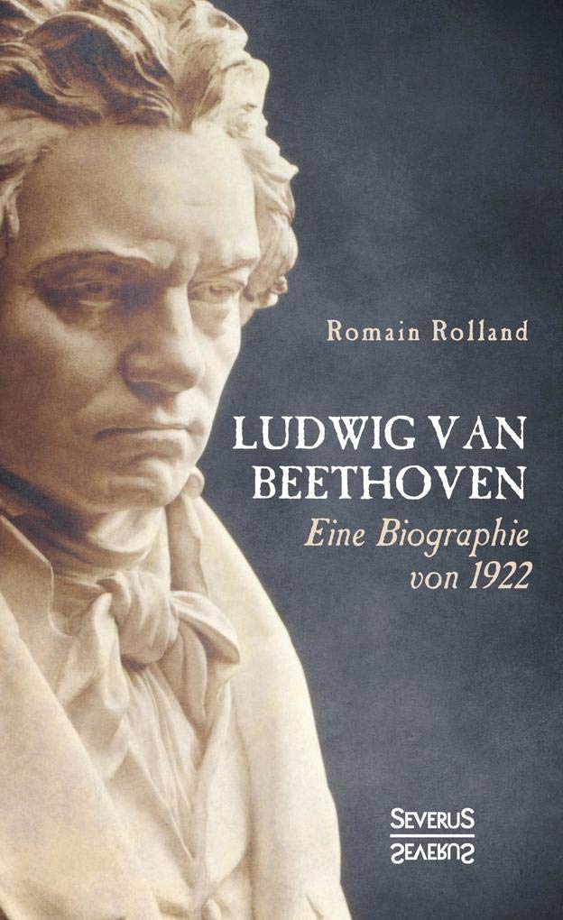 Ludwig van Beethoven: Eine Biographie von 1922 Personalities