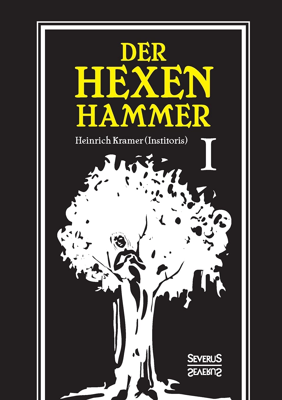 Der Hexenhammer: Malleus Maleficarum.: Erster Teil Social Sciences