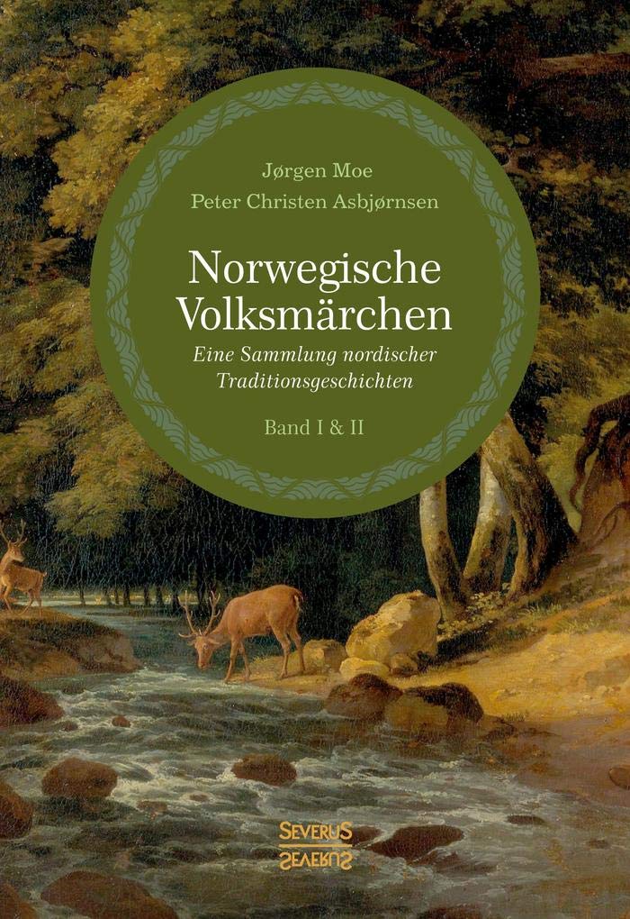 Norwegische Volksmärchen Band I und II: Eine Sammlung nordischer Traditionsgeschichten Social Sciences