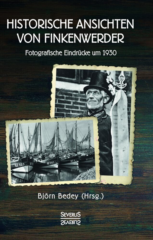 Historische Ansichten von Finkenwerder: Fotografische Eindrücke um 1930 Photography