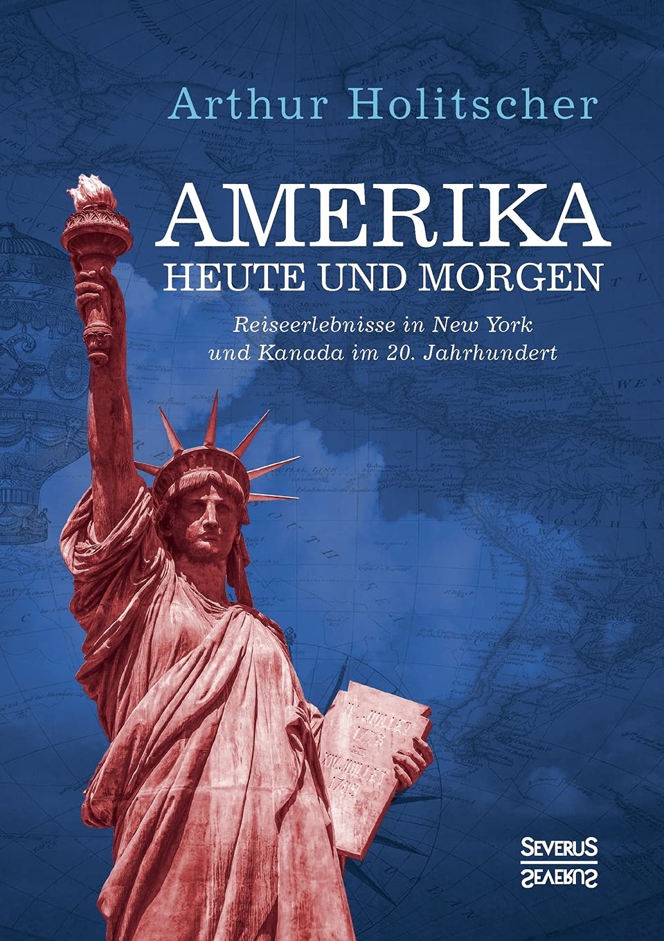 Amerika Heute und Morgen: Reiseerlebnisse in New York und Kanada im 20. Jahrhundert Historical Fiction
