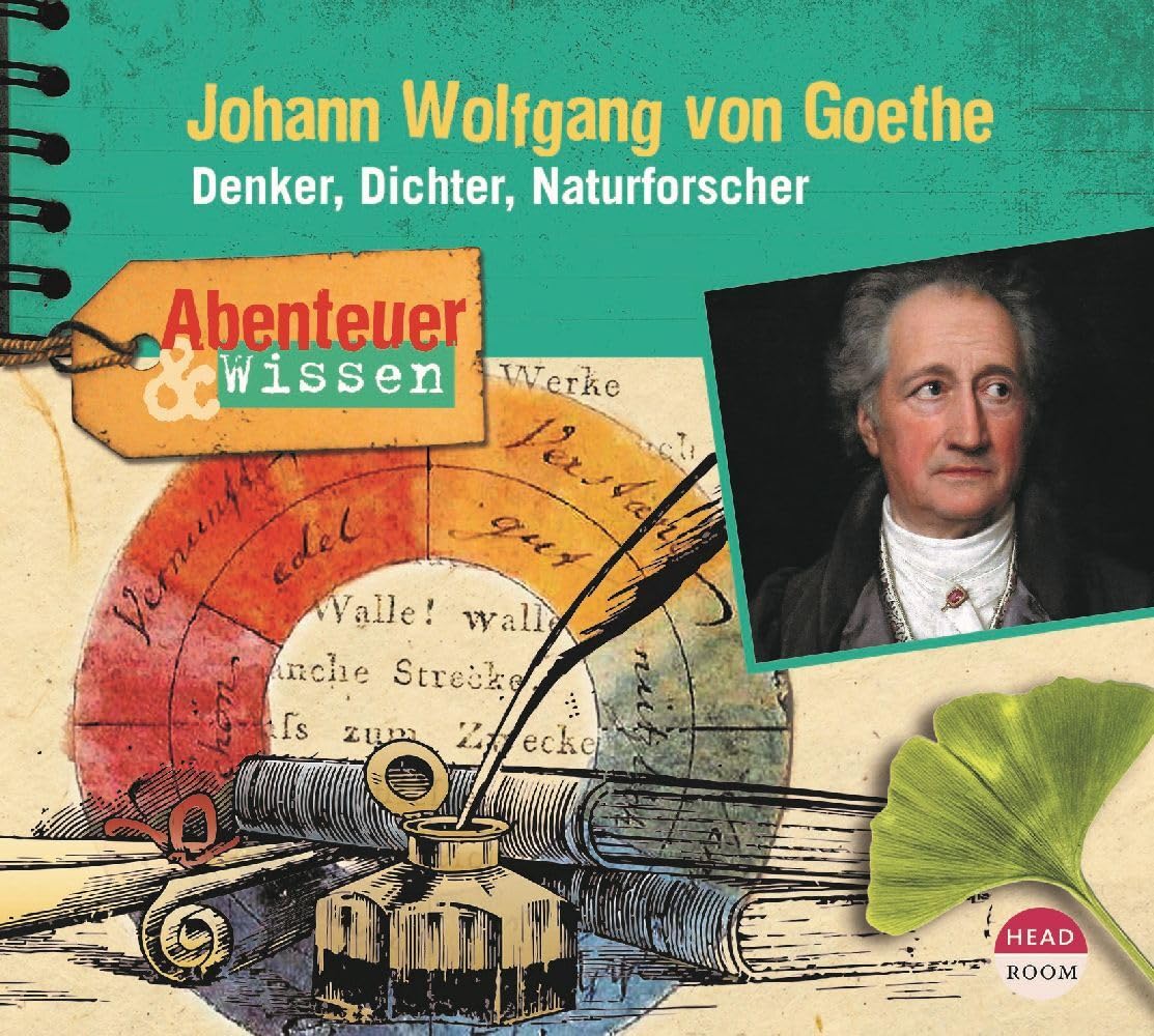 Abenteuer & Wissen: Johann Wolfgang von Goethe Memories