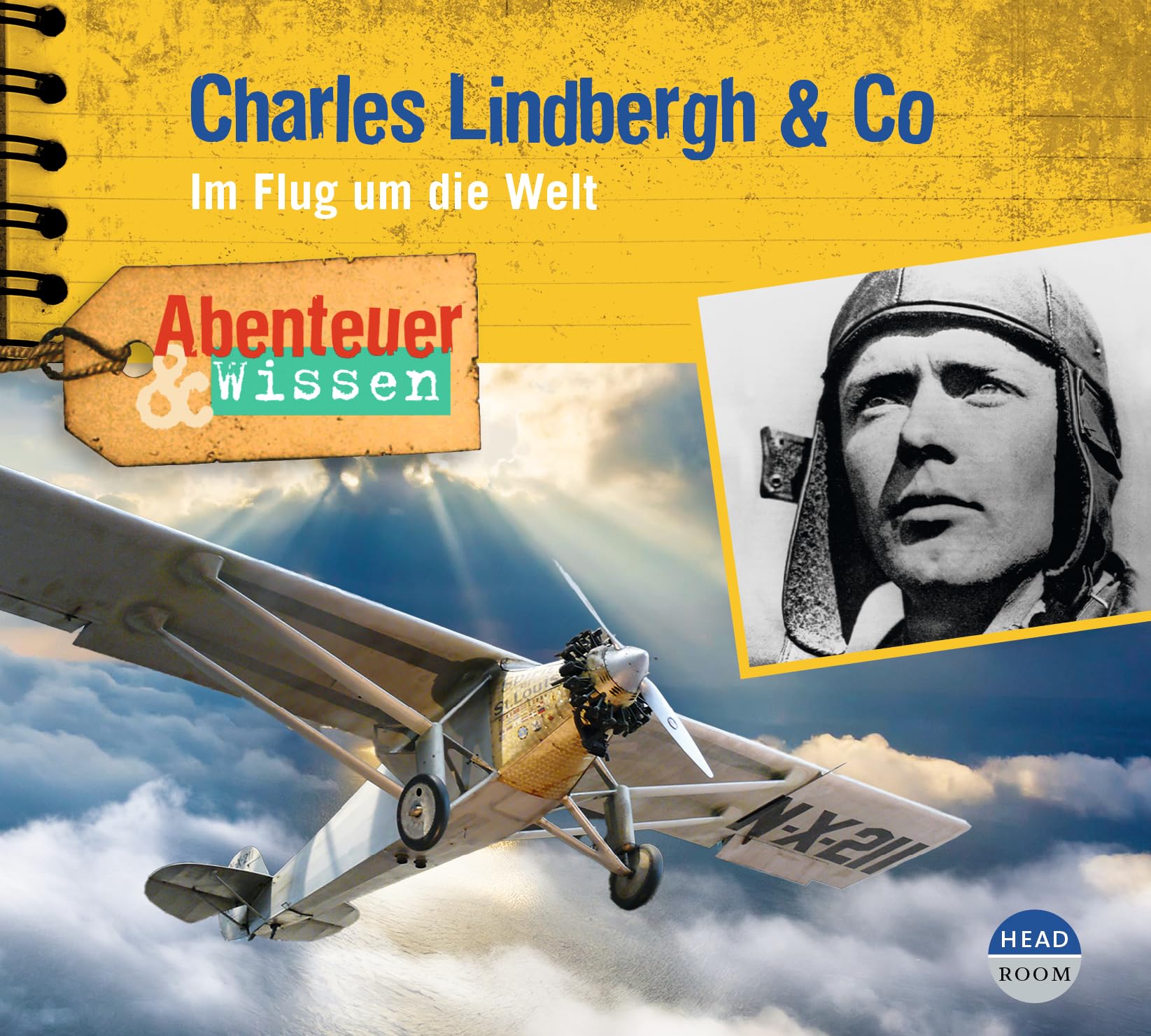Abenteuer & Wissen: Charles Lindbergh & Co: Im Flug um die Welt (Abenteuer & Wissen) Memories