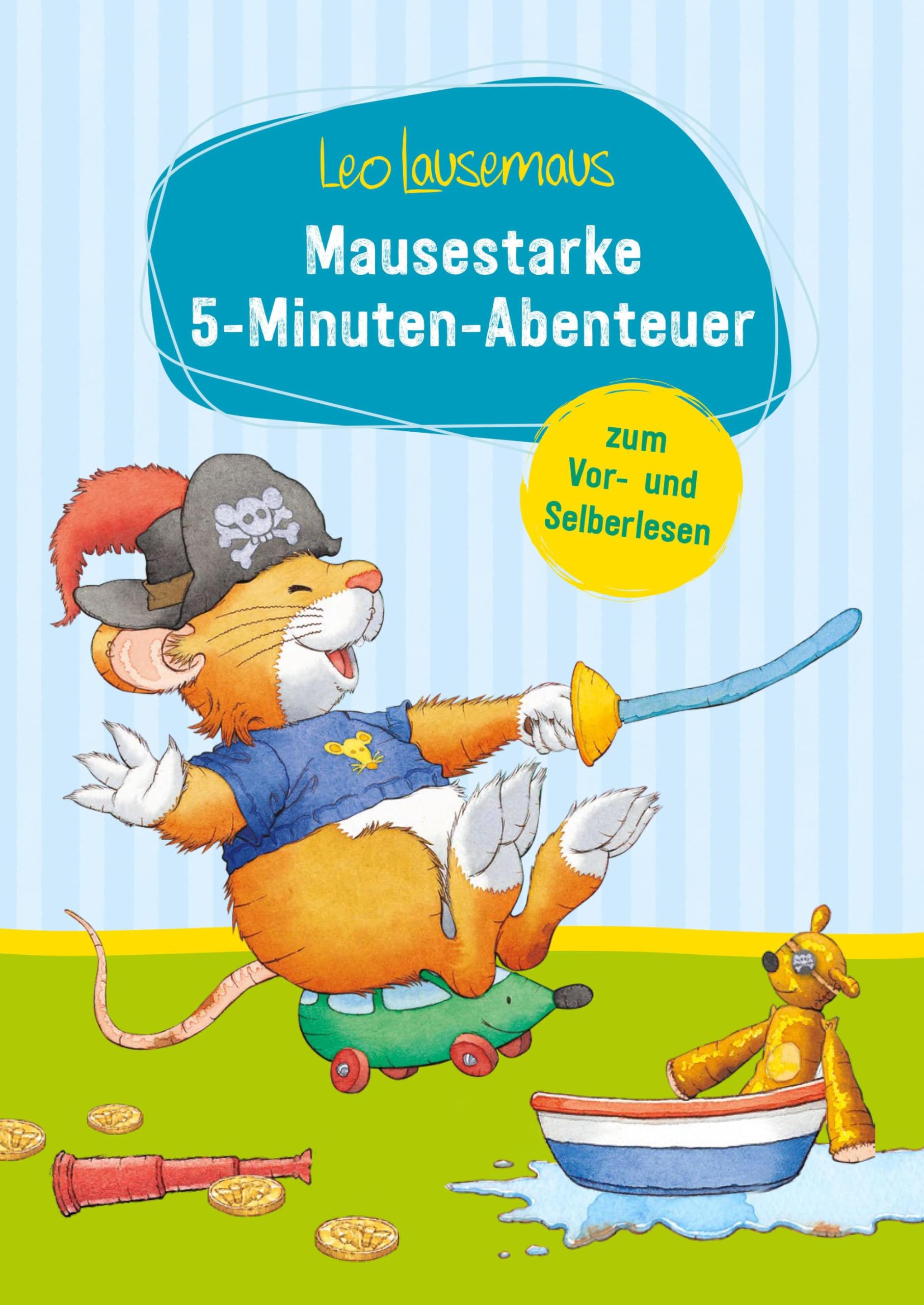 Leo Lausemaus - Mausestarke 5-Minuten-Abenteuer zum Vor- und Selberlesen Novels & Short Stories