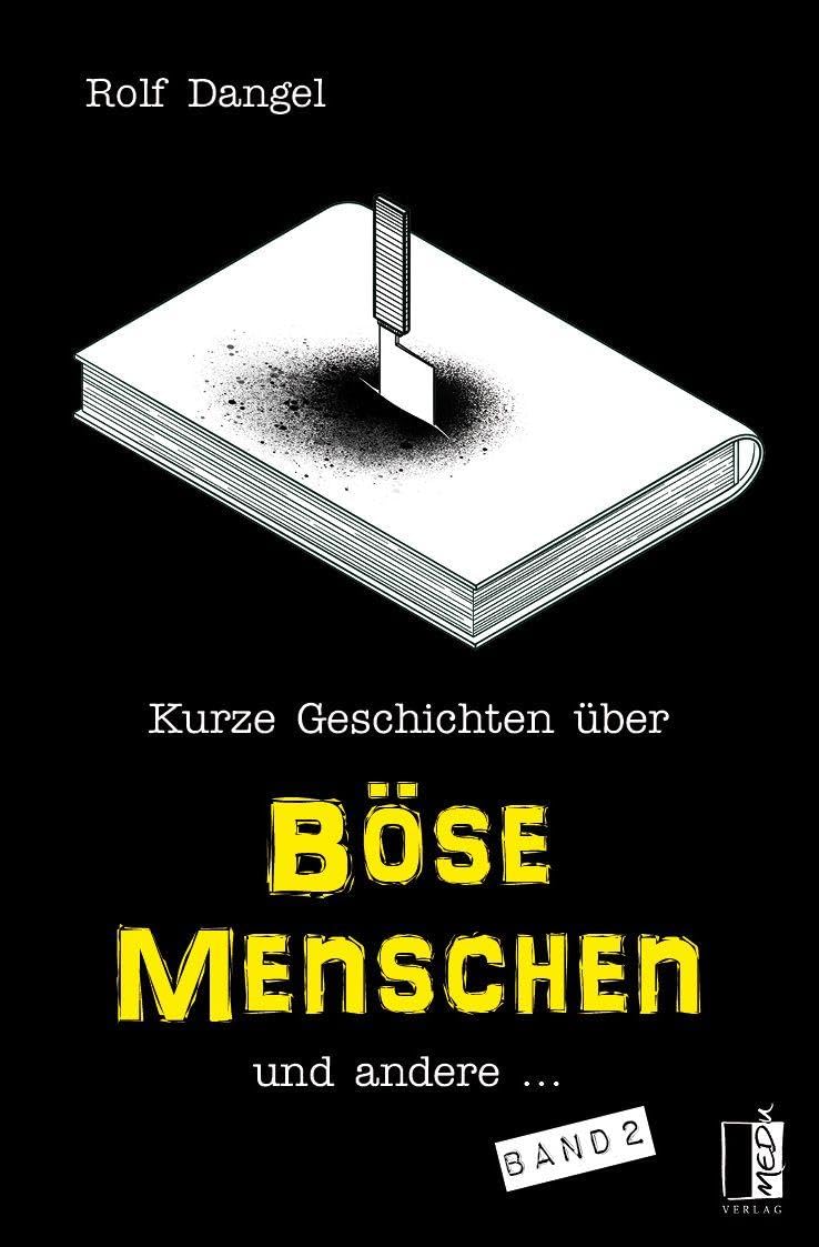 Kurze Geschichten über böse Menschen und andere ... Essays & Short Stories