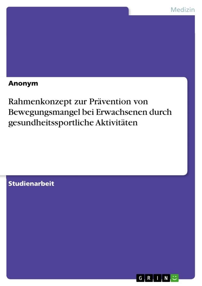 Rahmenkonzept zur Prävention von Bewegungsmangel bei Erwachsenen durch gesundheitssportliche Aktivitäten Leisure & Fun