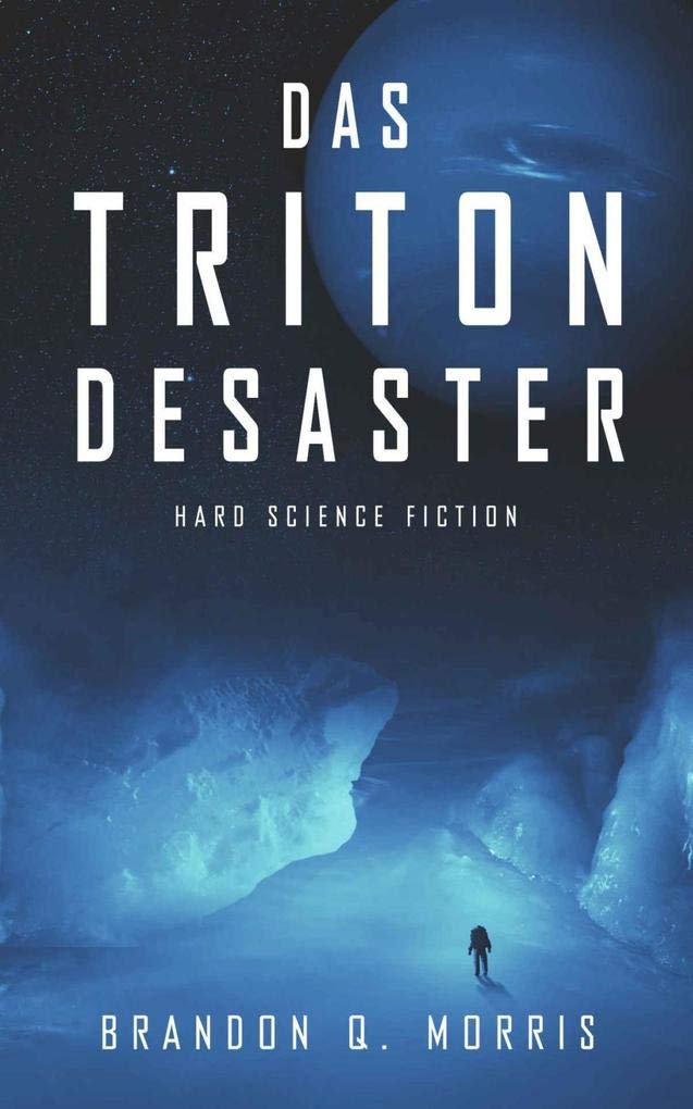 Das Triton-Desaster: Hard Science Fiction Contemporary literature