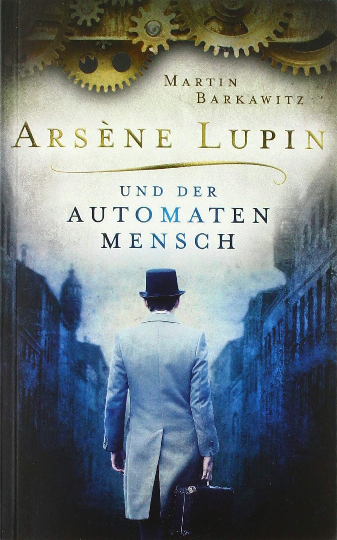 Arsène Lupin und der Automatenmensch Historical Fiction