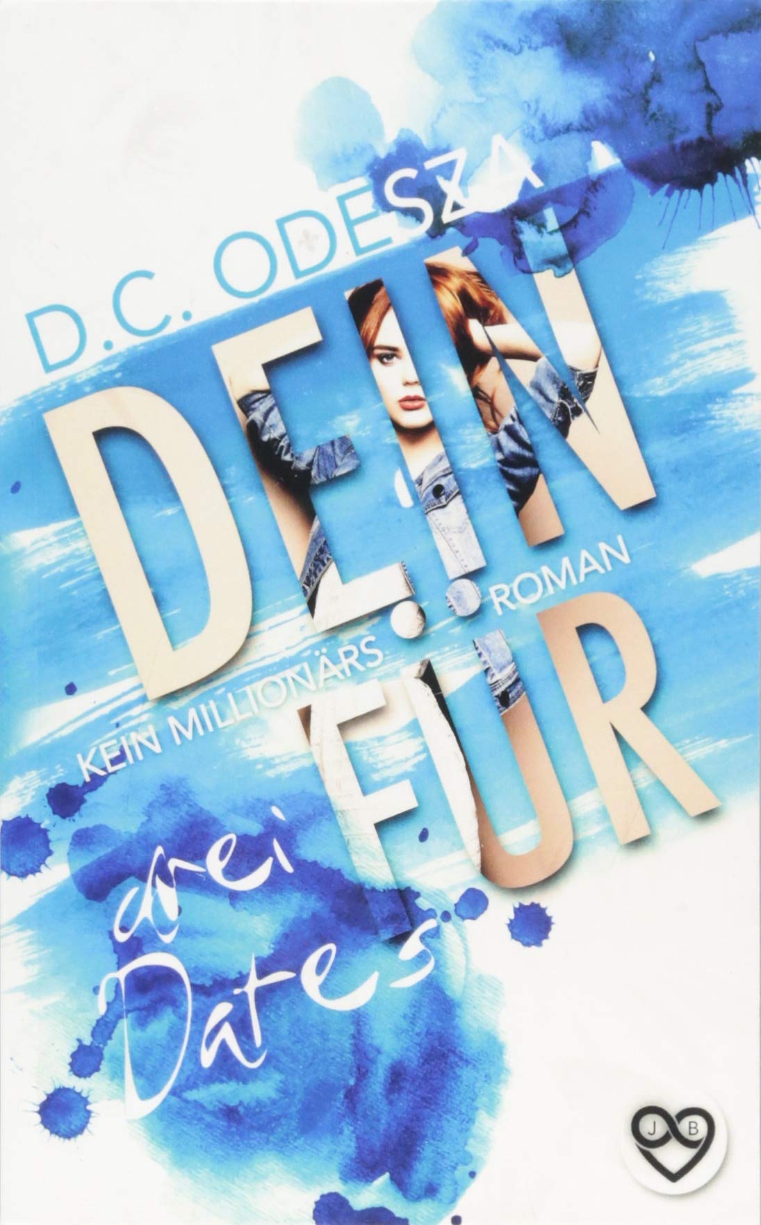 Dein für ... drei Dates: Kein Millionärsroman Contemporary literature