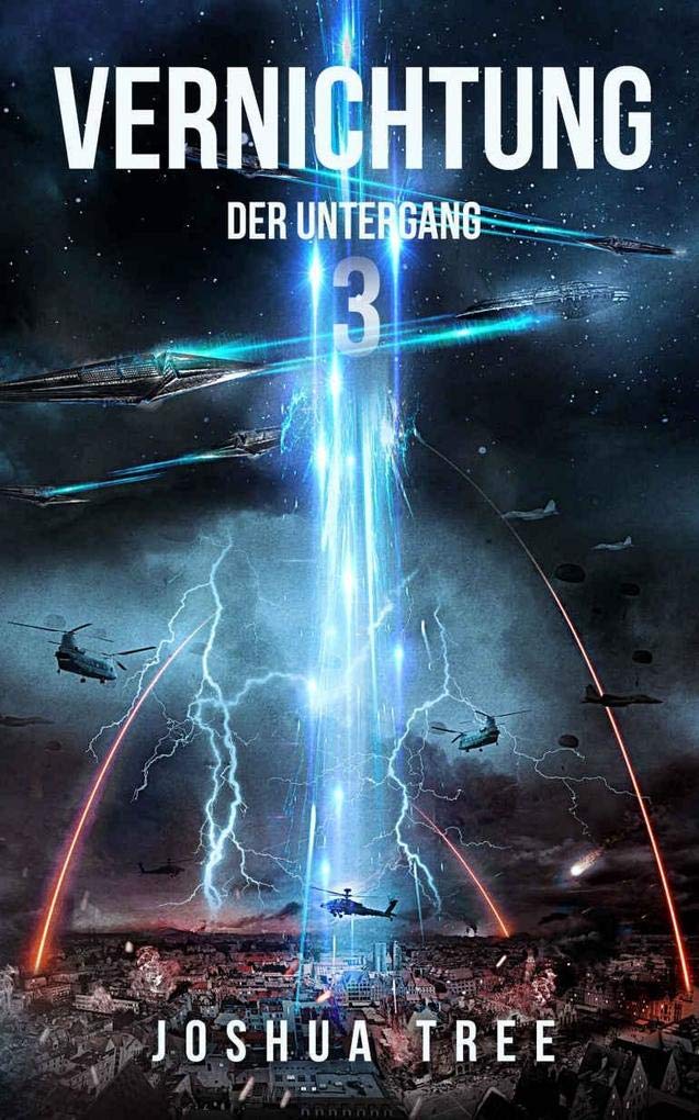 Vernichtung 3: Der Untergang (Vernichtung / Science Fiction Thriller) Contemporary literature