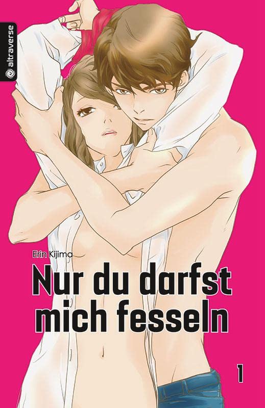 Nur du darfst mich fesseln 01 Manga