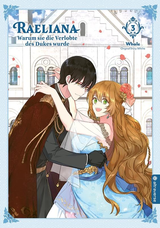 Raeliana - Warum sie die Verlobte des Dukes wurde 03 Manga