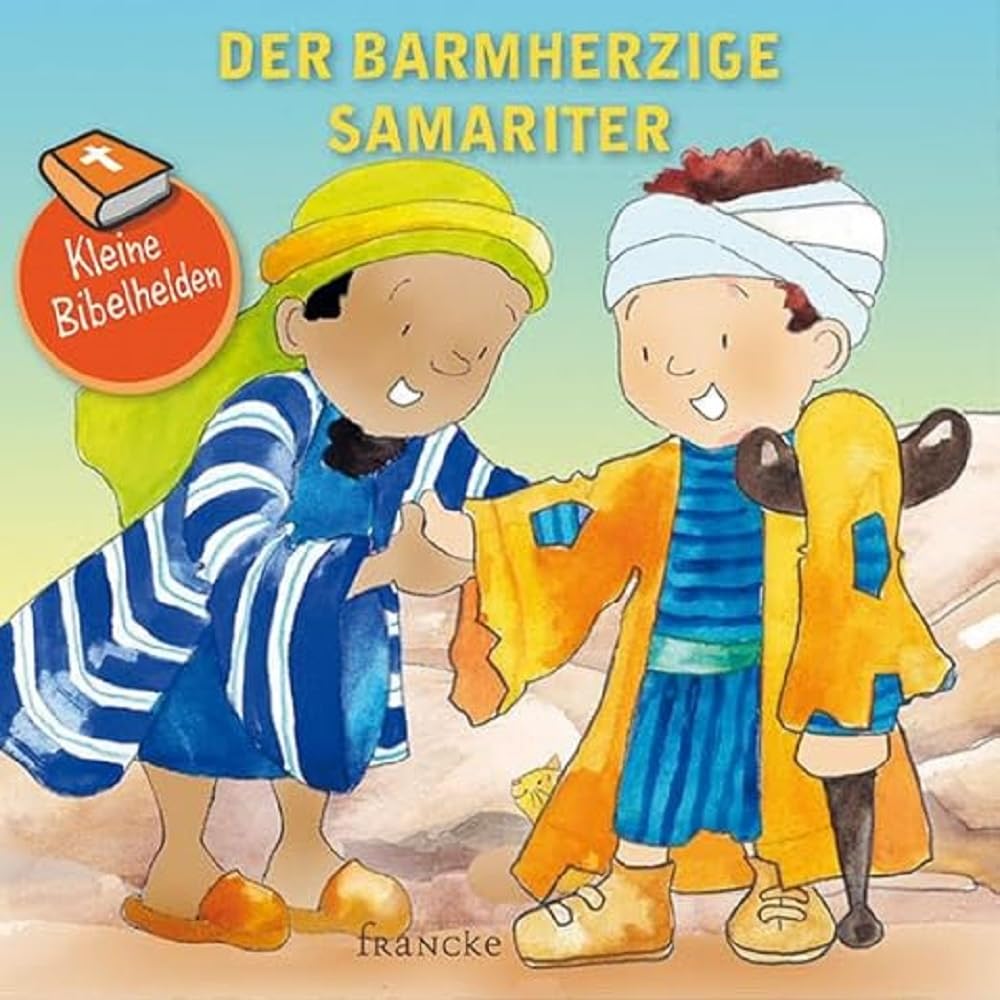 Kleine Bibelhelden - Der barmherzige Samariter Religion & Esotericism