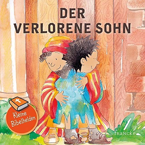 Kleine Bibelhelden - Der verlorene Sohn Religion & Esotericism