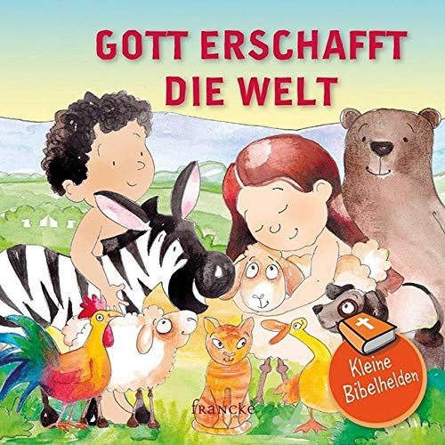 Kleine Bibelhelden - Gott erschafft die Welt Religion & Esotericism