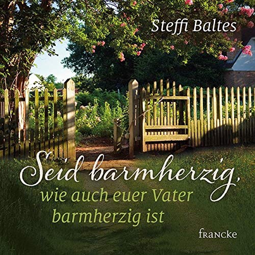 Seid barmherzig, wie auch euer Vater barmherzig ist Religion & Esotericism