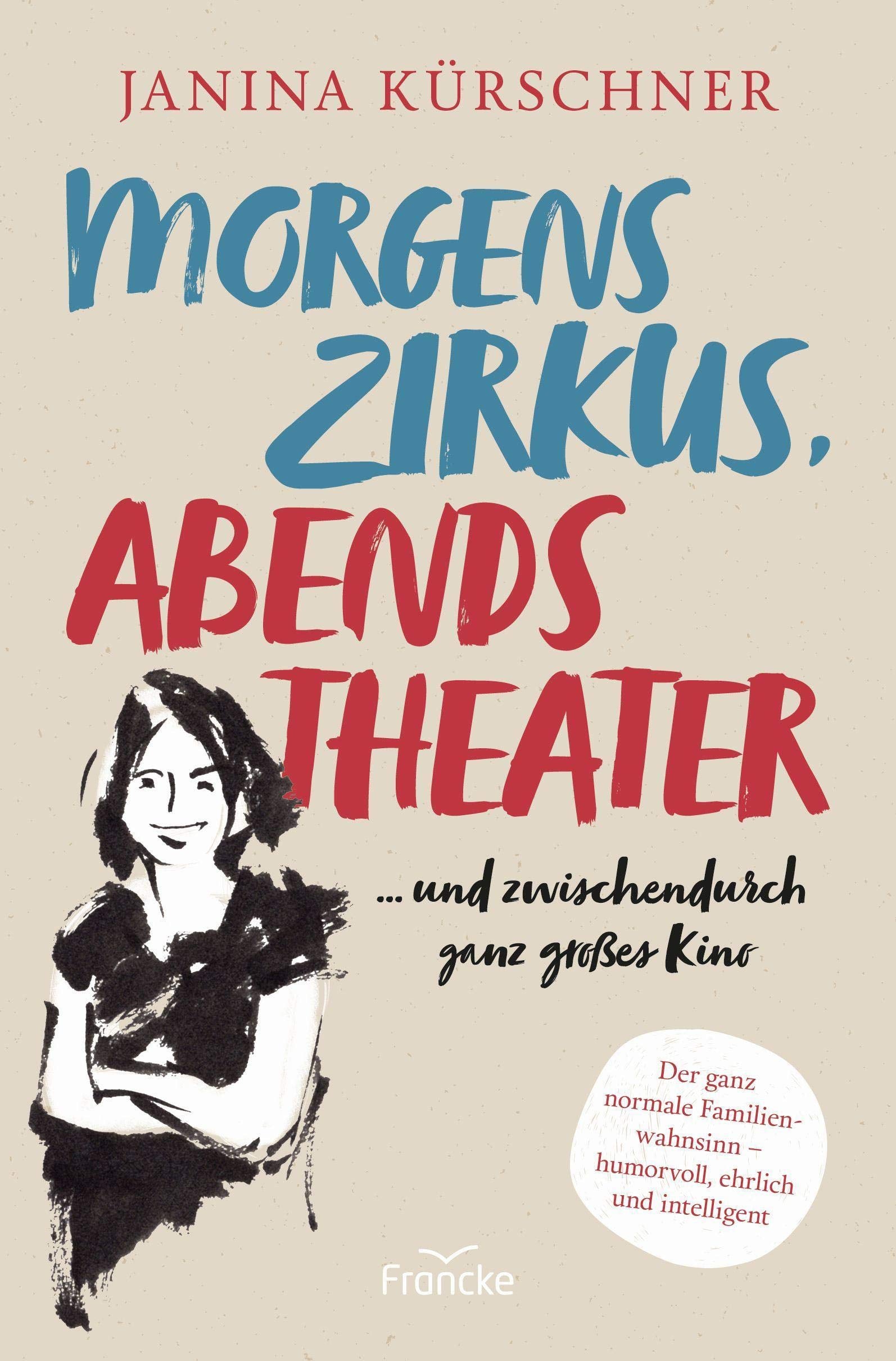 Morgens Zirkus, abends Theater ... und zwischendurch ganz großes Kino Humour & Satire