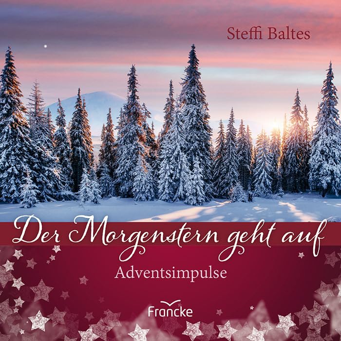 Der Morgenstern geht auf: Adventsimpulse Lifestyle