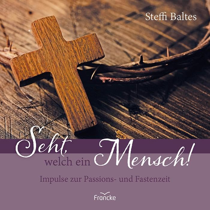 Product Image: Seht, welch ein Mensch!