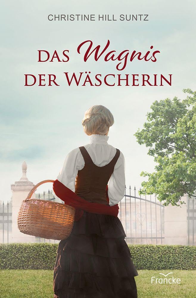 Das Wagnis der Wäscherin Historical Fiction