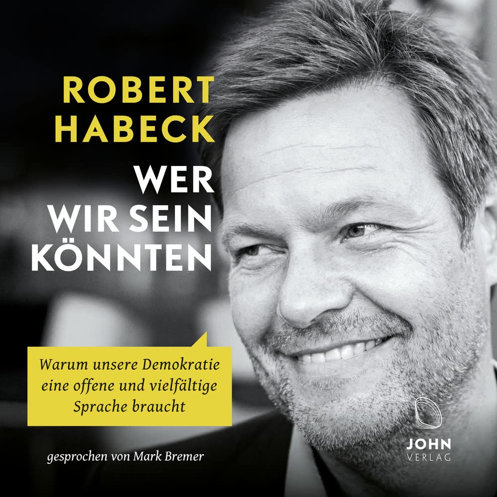 Wer wir sein könnten: Warum unsere Demokratie eine offene und vielfältige Sprache braucht Politics & History