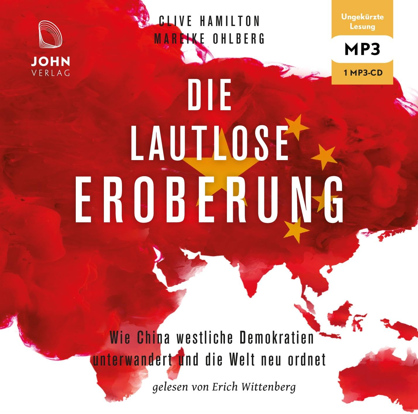 Die lautlose Eroberung: Wie China westliche Demokratien unterwandert und die Welt neu ordnet Politics & History