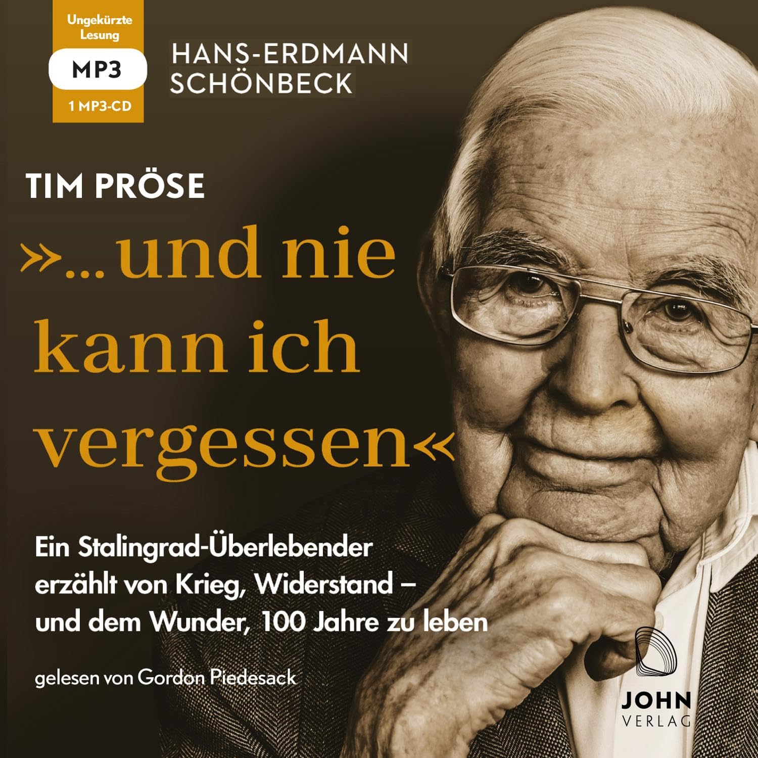 Hans-Erdmann Schönbeck: "... und nie kann ich vergessen": Ein Stalingrad-Überlebender erzählt von Krieg, Widerstand – und dem Wunder, 100 Jahre zu leben Action & Adventure