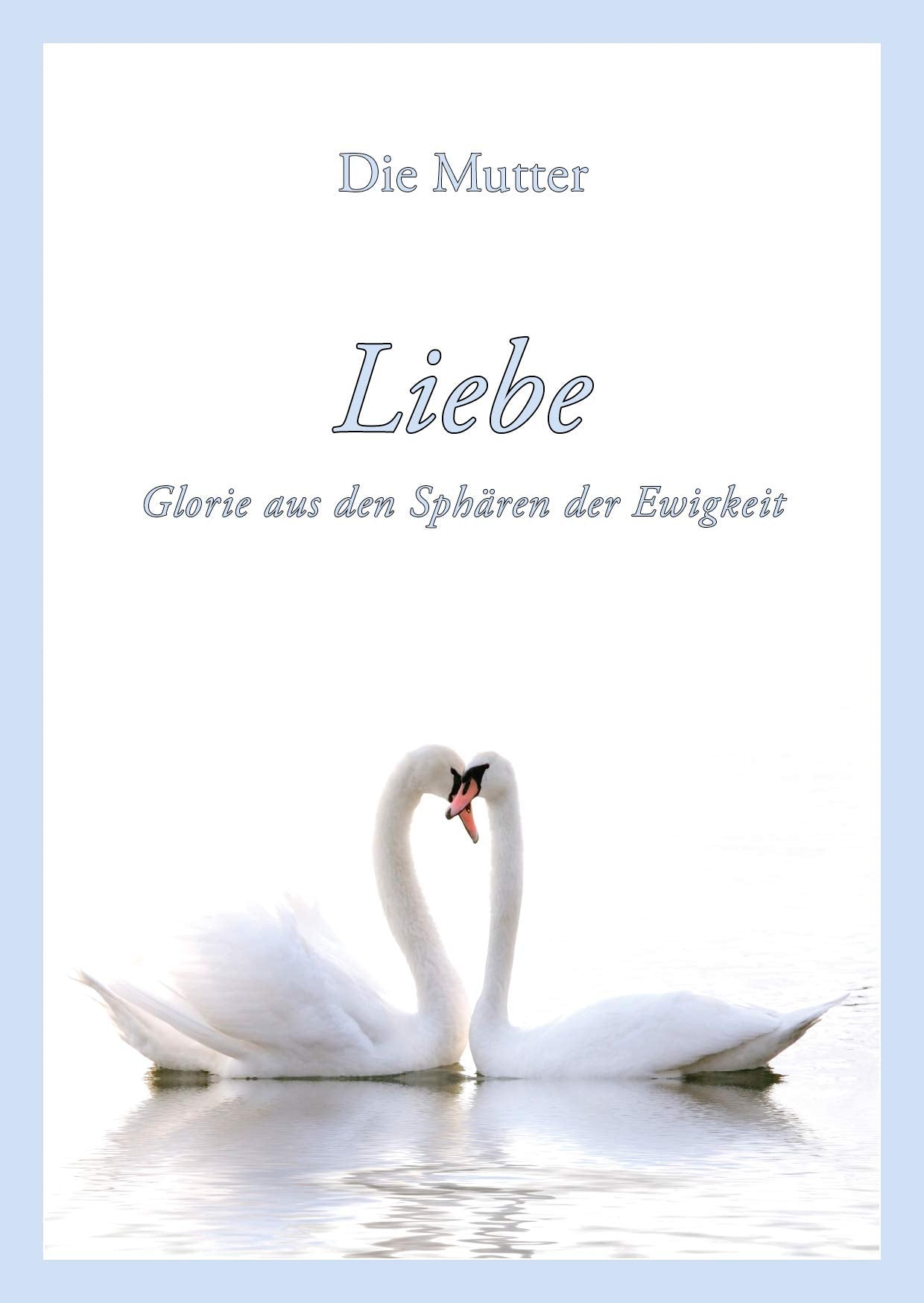 Liebe: Glorie aus den Sphären der Ewigkeit Philosophy