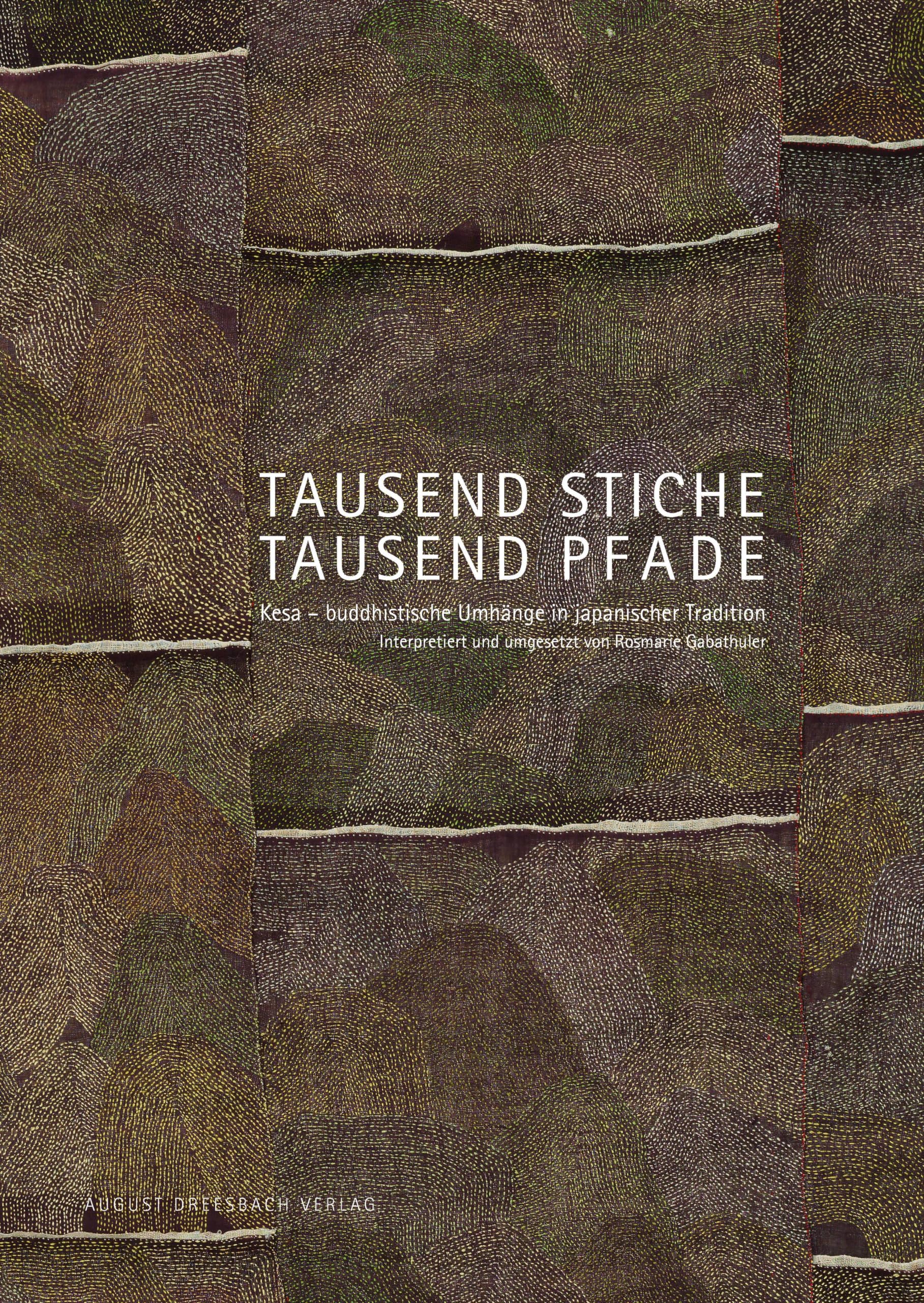 Tausend Stiche Tausend Pfade: Kesa – buddhistische Umhänge in japanischer Tradition Books
