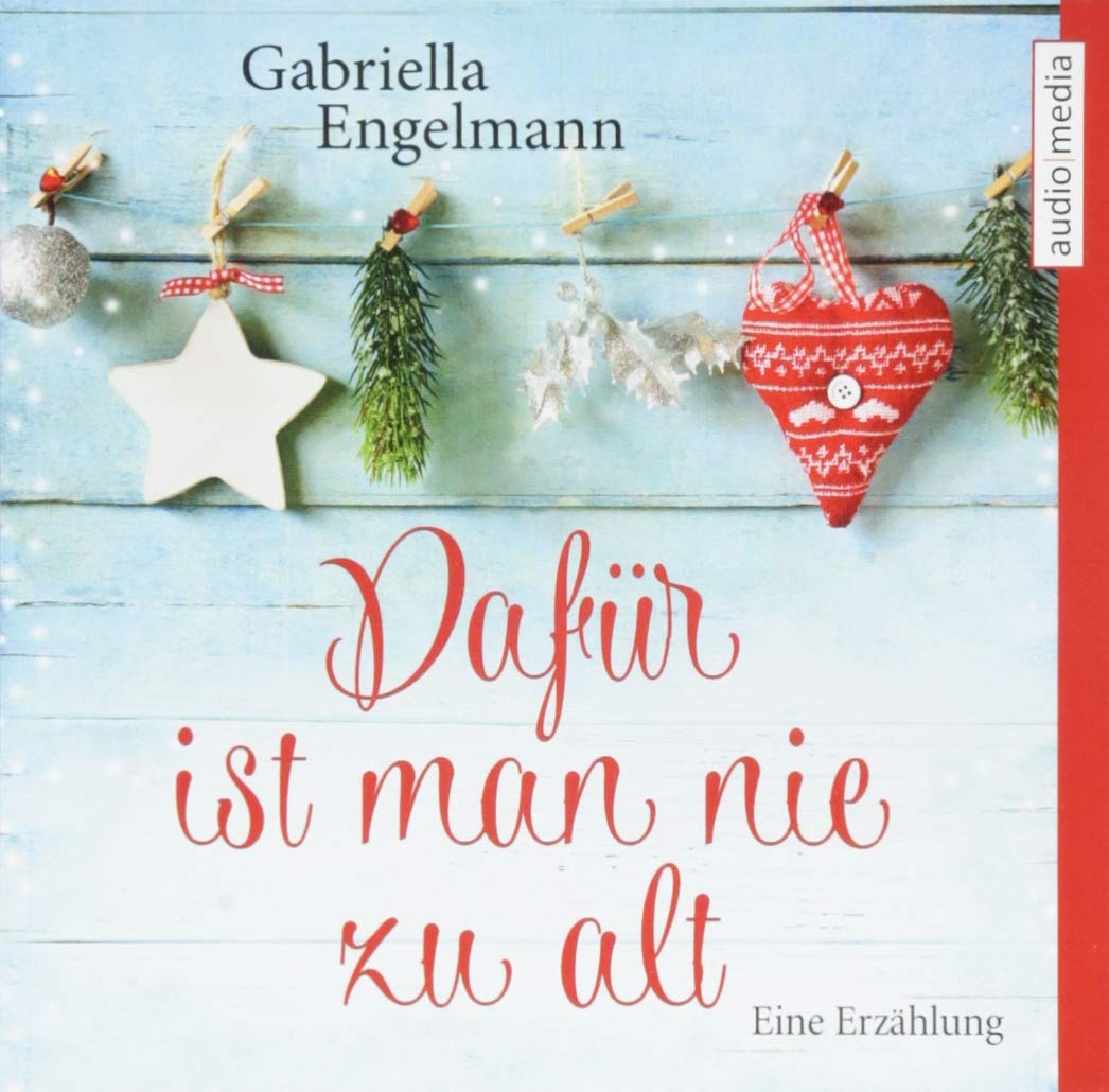 Dafür ist man nie zu alt: Eine Erzählung Contemporary literature