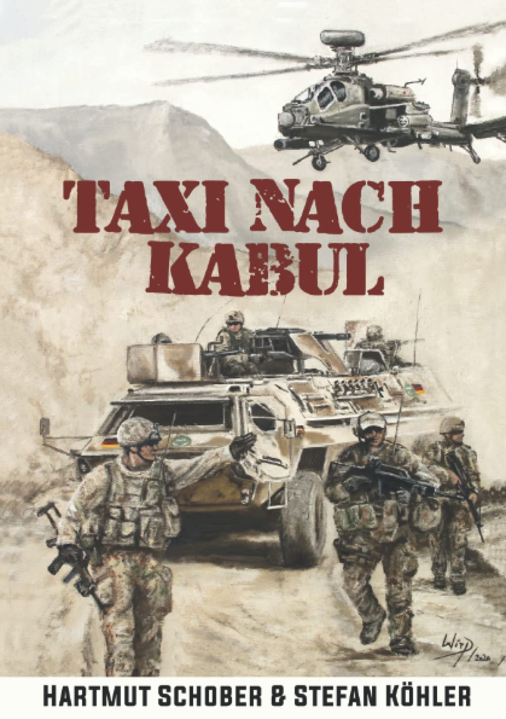 Taxi nach Kabul: Action-Thriller im Afghanistan-Krieg (Die Bundeswehr im Auslandseinsatz - fiktionale Romane über unsere Truppe) Action & Adventure