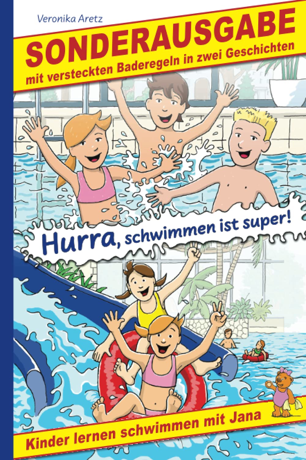 Hurra, schwimmen ist super! Kinder lernen schwimmen mit Jana: Sonderausgabe mit versteckten Baderegeln in zwei Geschichten book