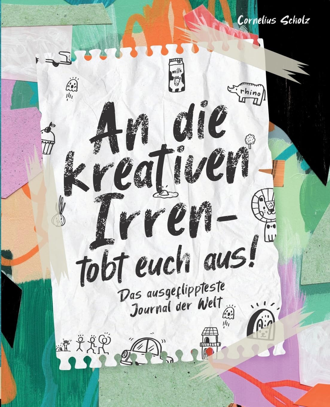 An die kreativen Irren - tobt euch aus! Lifestyle