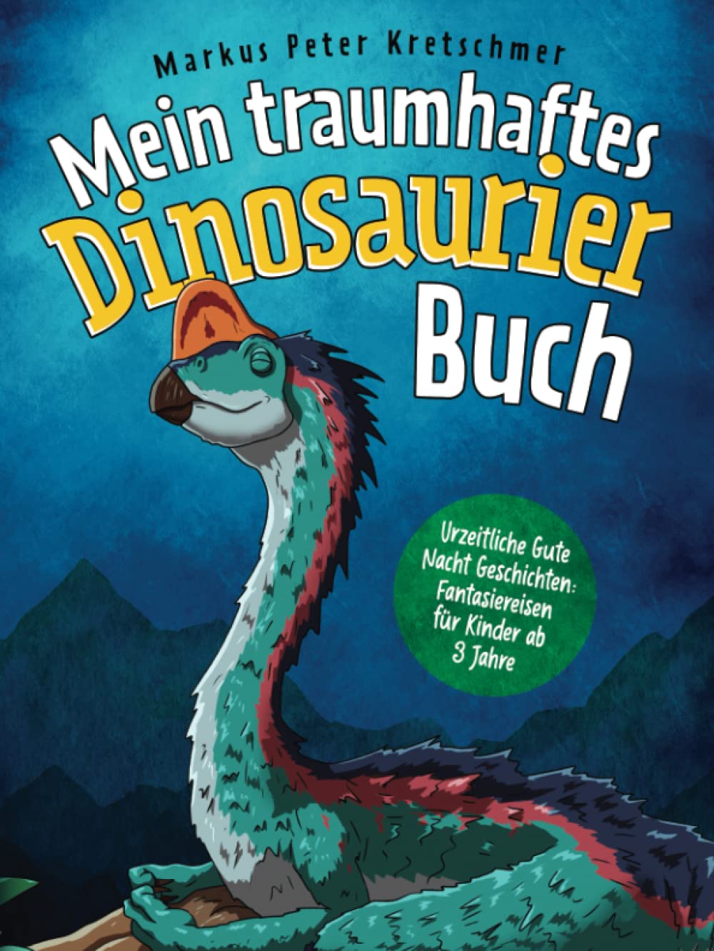 Mein traumhaftes Dinosaurier Buch – Urzeitliche Gute Nacht Geschichten: Fantasiereisen für Kinder ab 3 Jahre (Gute-Nacht-Geschichten mit sanftmütigen Dinosauriern) Leisure, Home & Garden