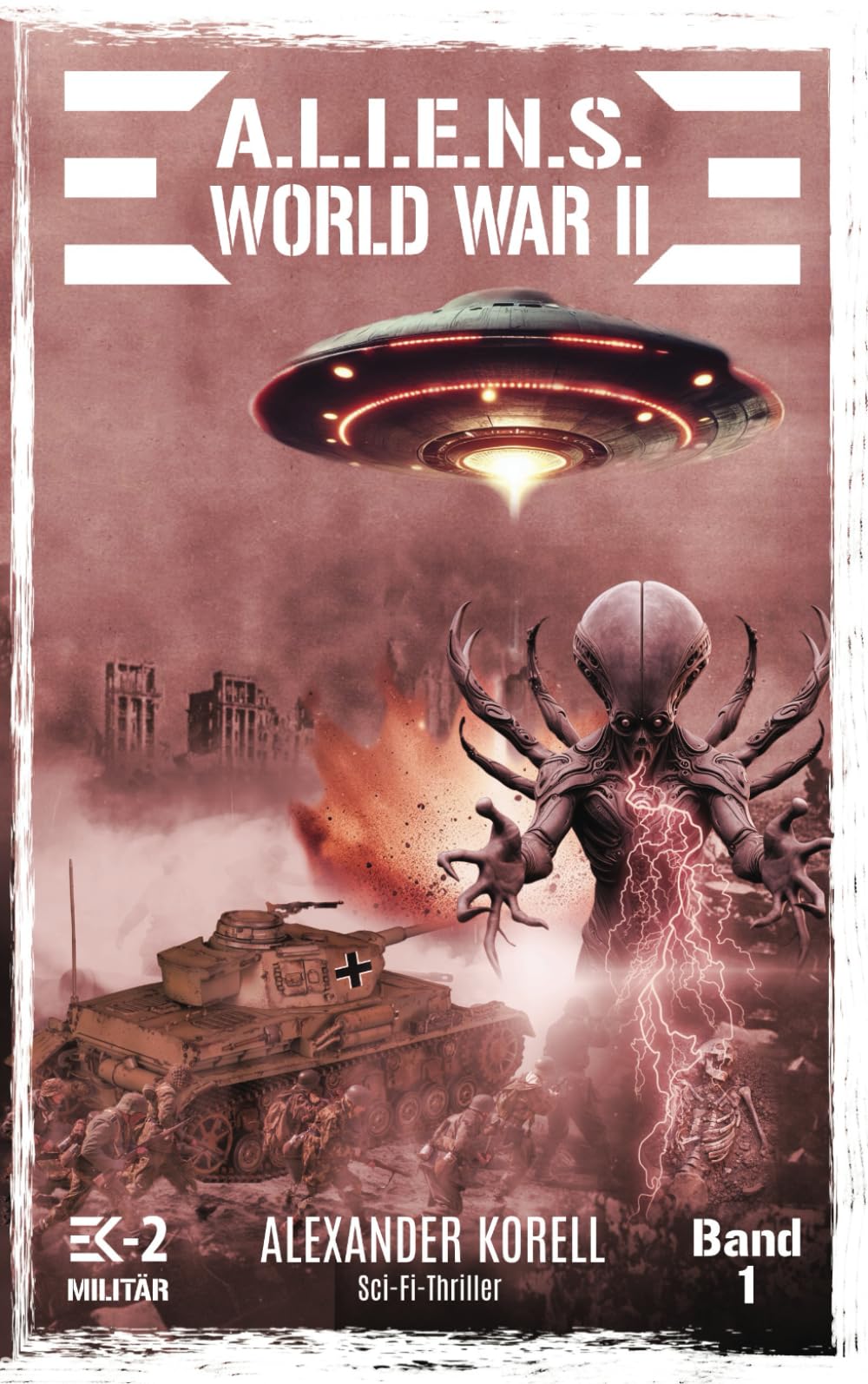 A.L.I.E.N.S. WORLD WAR II Band 1 Action & Adventure
