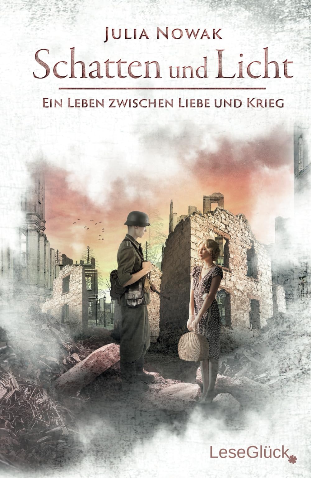 Schatten und Licht: Ein Leben zwischen Liebe und Krieg (Historischer Liebesroman) Historical Fiction