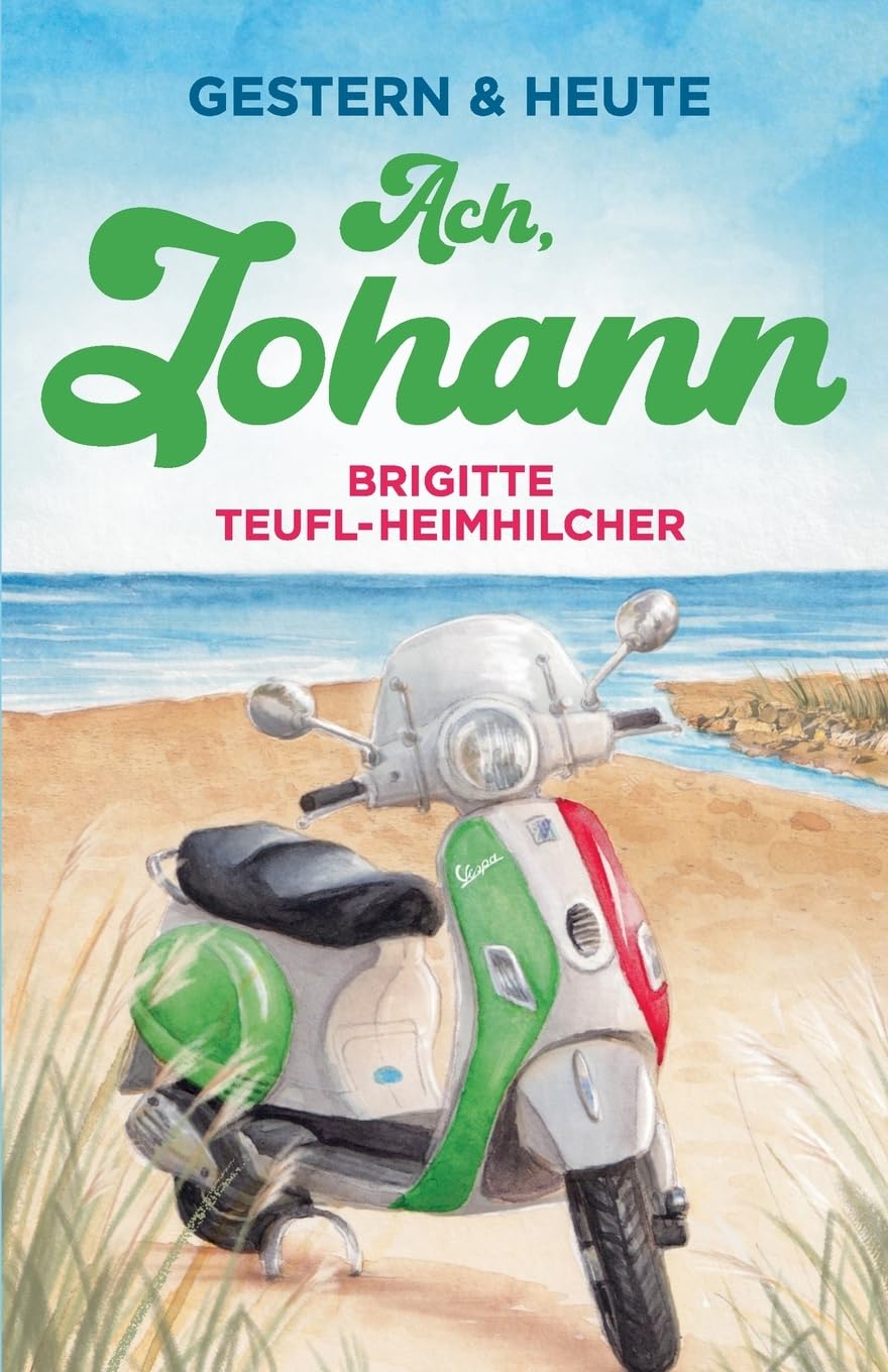 Ach, Johann: Wohlfühlroman für jung und alt (Gestern & Heute, Band 3) Social Sciences
