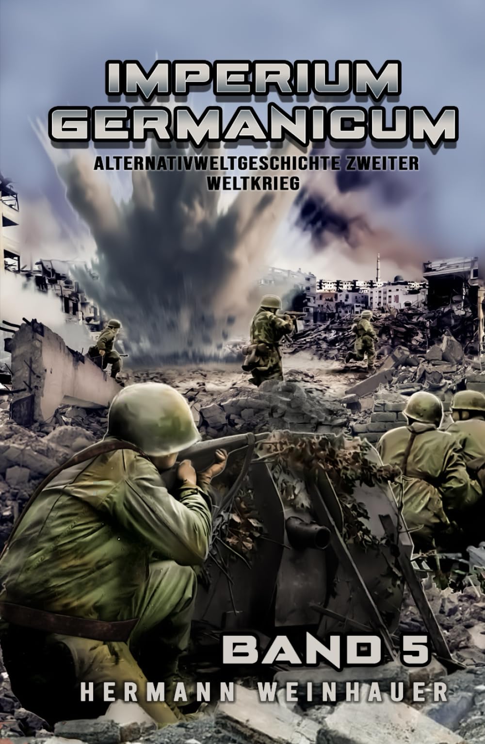 Imperium Germanicum – Alternativweltgeschichte Zweiter Weltkrieg Band 5: Die zweite Front (Imperium Germanicum - Der alternative 2. Weltkrieg, Band 5) Action & Adventure
