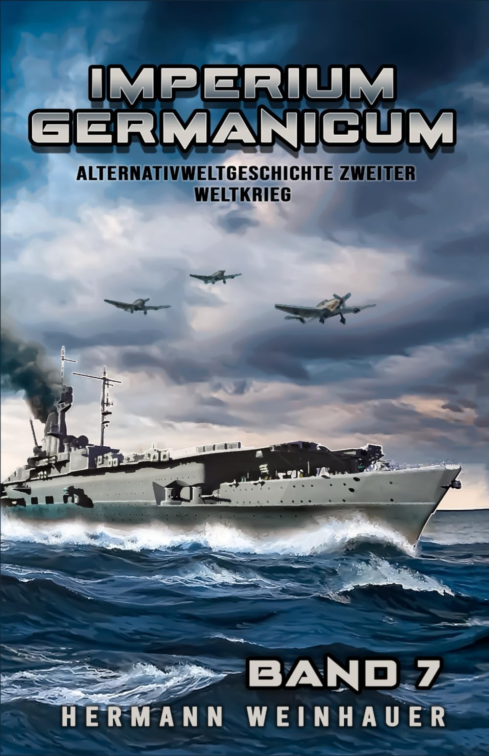 Imperium Germanicum - Alternativweltgeschichte Zweiter Weltkrieg Band 7 book