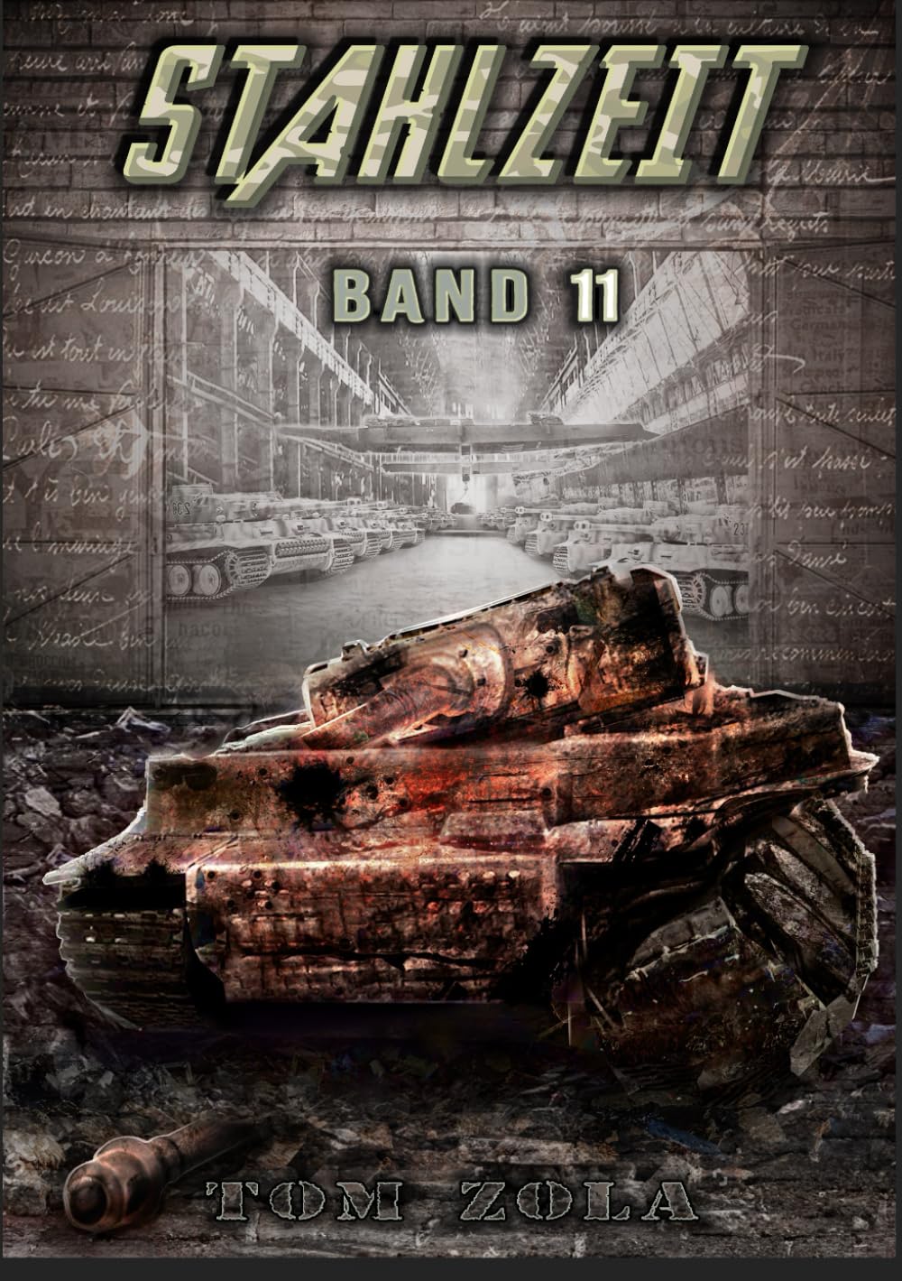 STAHLZEIT Band 11: "Zeitenwende" – Der andere 2. Weltkrieg (Stahlzeit - Alternativweltgeschichte über einen anderen 2. Weltkrieg, Band 11) Action & Adventure