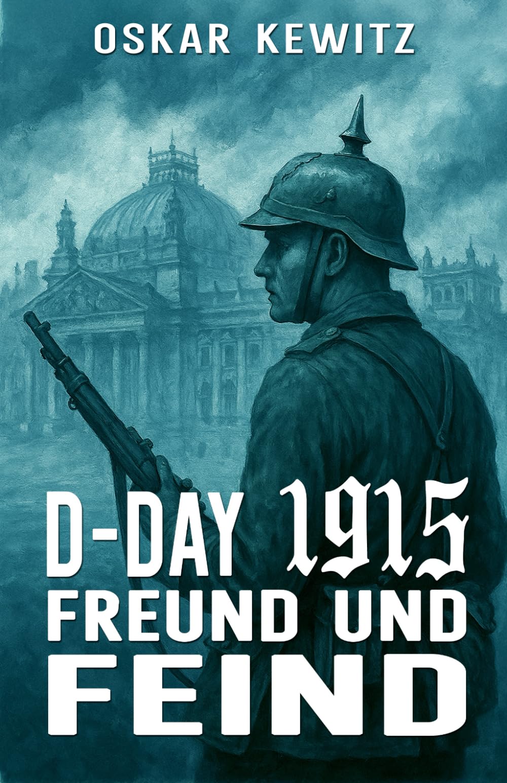 D-Day 1915 Band 3: Freund und Feind Action & Adventure