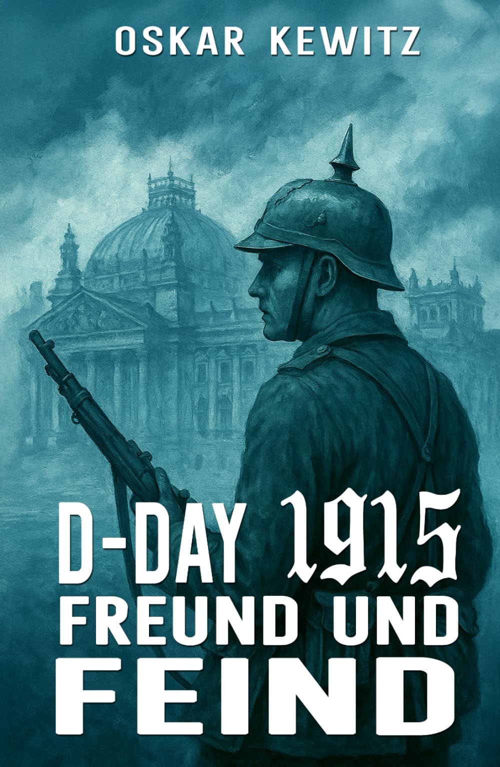 D-Day 1915 Band 3: Freund und Feind Action & Adventure