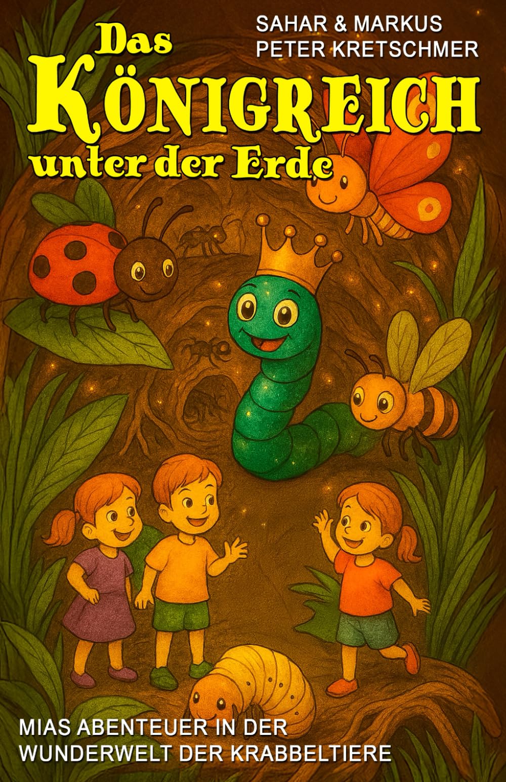 Das Königreich unter der Erde - Mias Abenteuer in der Wunderwelt der Krabbeltiere Natural Sciences